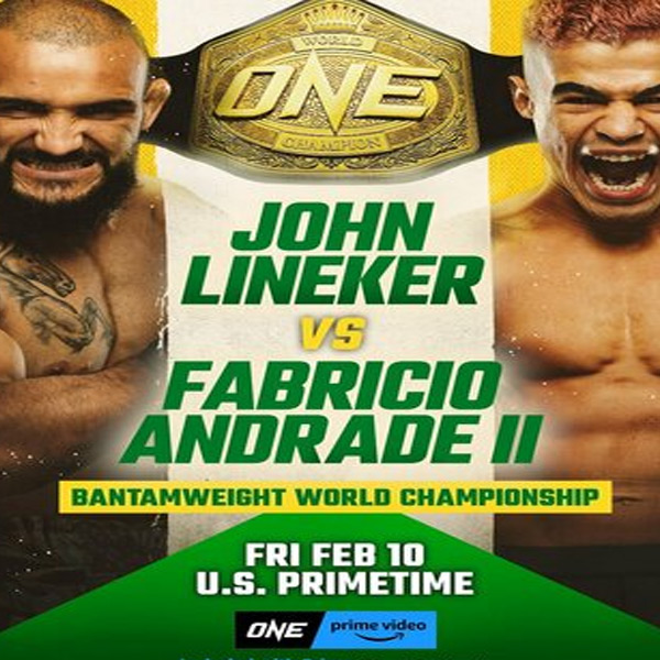 ONE on Prime Video 7: Lineker vs. Andrade 2